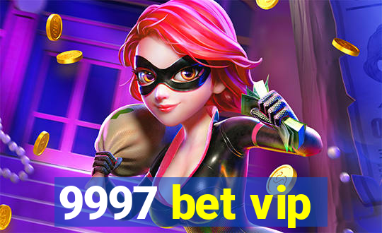 9997 bet vip